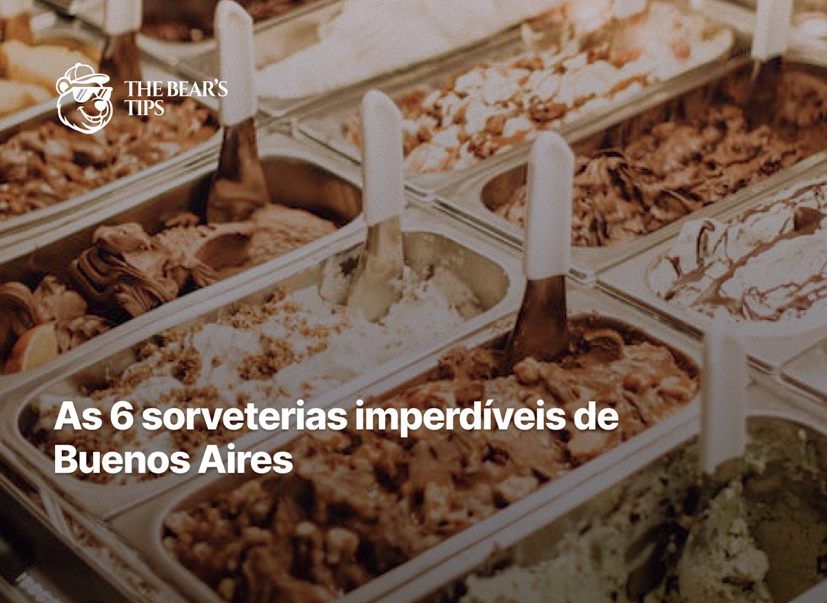 As 6 sorveterias imperdíveis de Buenos Aires
