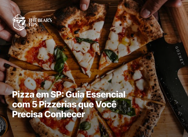 Pizza em SP: Guia Essencial com 5 Pizzerias que Você Precisa Conhecer